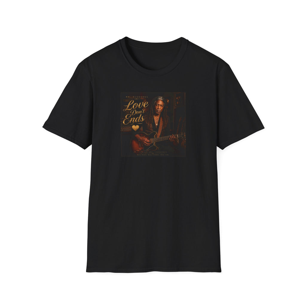 Love Don't End T-Shirt