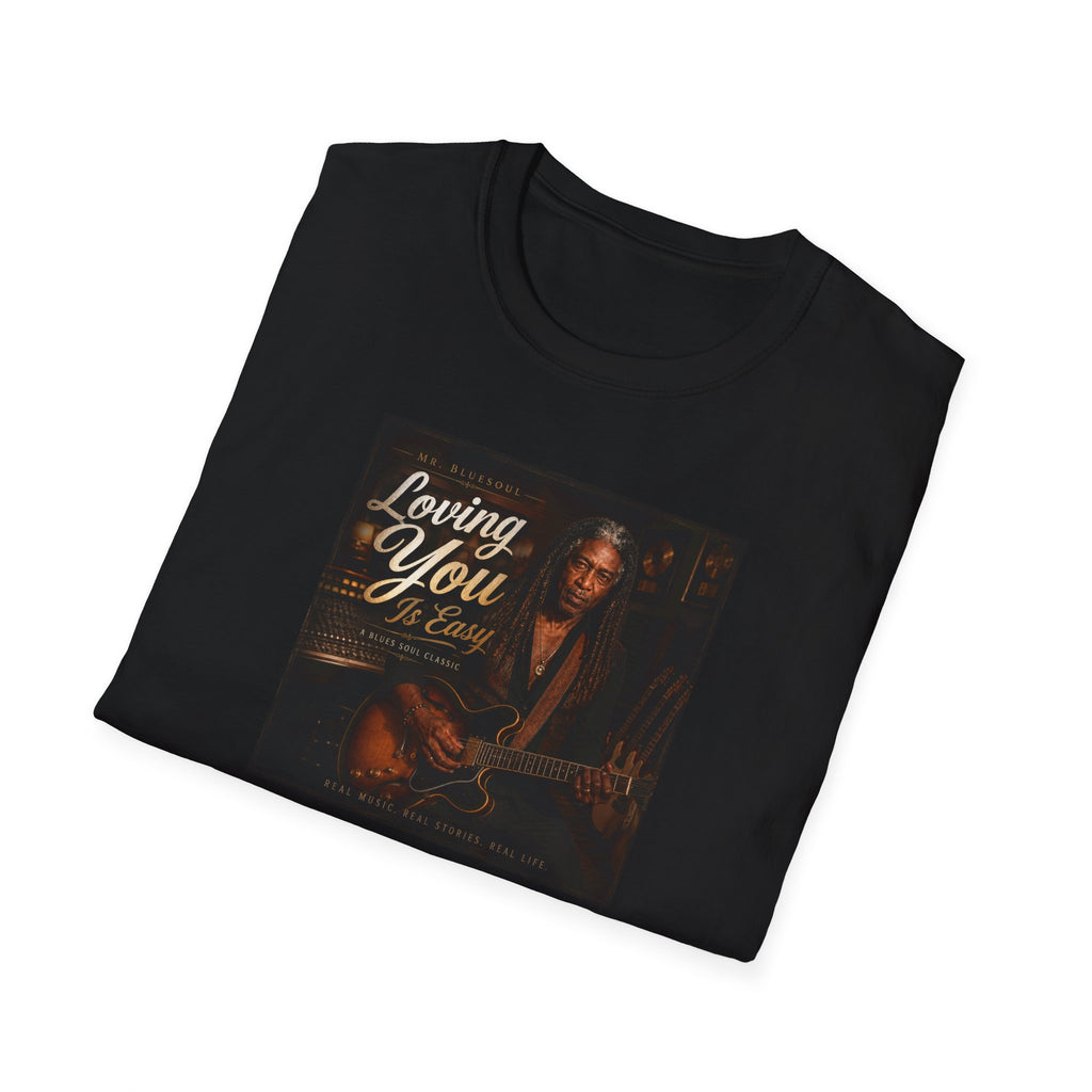Loving You Is Easy T-Shirt